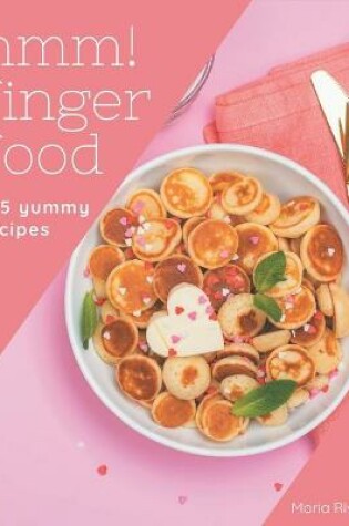 Cover of Hmm! 365 Yummy Finger Food Recipes