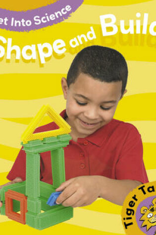 Cover of Get Into Science: Shape and Build