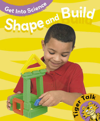 Cover of Get Into Science: Shape and Build
