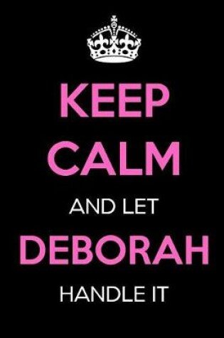 Cover of Keep Calm and Let Deborah Handle It