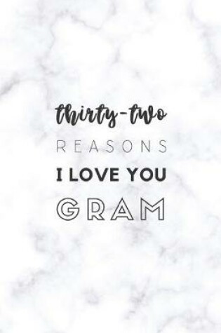 Cover of 32 Reasons I Love You Gram