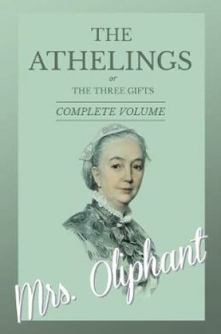 Cover of The Athelings, or The Three Gifts - Complete Volume