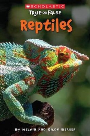 Cover of Reptiles (Scholastic True or False)