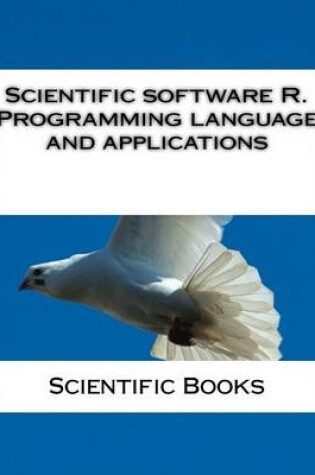 Cover of Scientific Software R. Programming Language and Applications