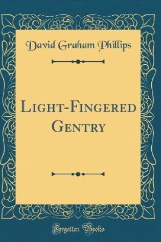 Cover of Light-Fingered Gentry (Classic Reprint)