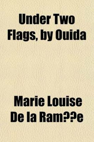 Cover of Under Two Flags, by Ouida