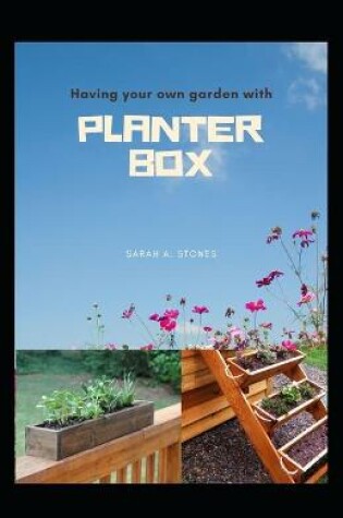 Cover of Having Your Own Garden With Planter Box