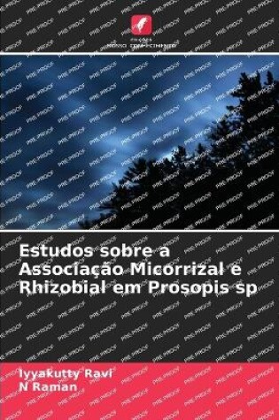 Cover of Estudos sobre a Associação Micorrizal e Rhizobial em Prosopis sp