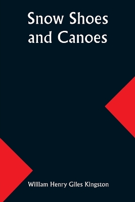 Book cover for Snow Shoes and Canoes