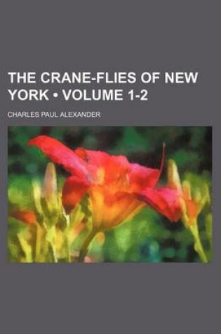 Cover of The Crane-Flies of New York (Volume 1-2)