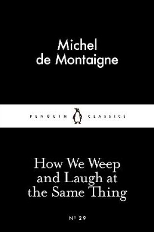 How We Weep and Laugh at the Same Thing