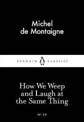 Cover of How We Weep and Laugh at the Same Thing
