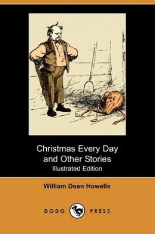 Cover of Christmas Every Day and Other Stories(Dodo Press)