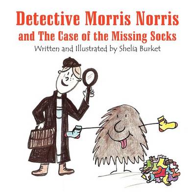 Book cover for Detective Morris Norris and the Case of the Missing Socks