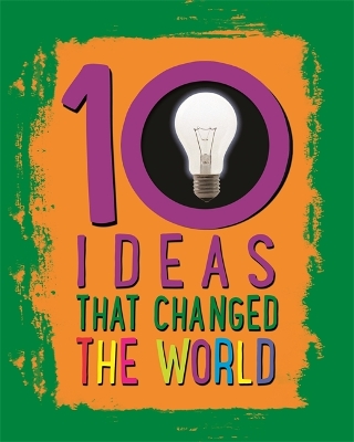 Cover of 10: Ideas That Changed The World