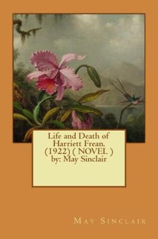 Cover of Life and Death of Harriett Frean. (1922) ( NOVEL ) by