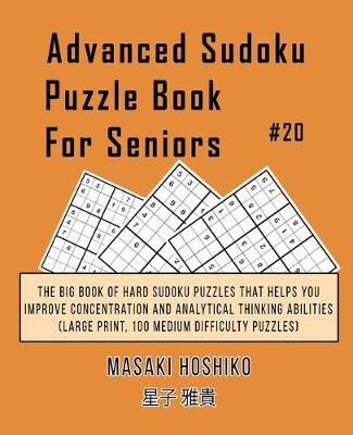 Book cover for Advanced Sudoku Puzzle Book For Seniors #20