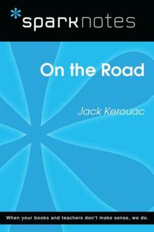 Cover of On the Road (Sparknotes Literature Guide)