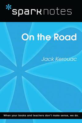 Book cover for On the Road (Sparknotes Literature Guide)