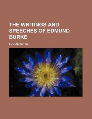 Book cover for The Writings and Speeches of Edmund Burke (Volume 3)