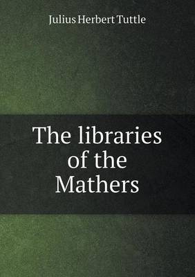 Book cover for The libraries of the Mathers