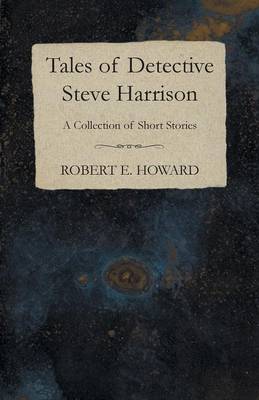 Book cover for Tales of Detective Steve Harrison (A Collection of Short Stories)