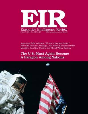 Cover of Executive Intelligence Review; Volume 41, Number 28