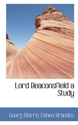 Book cover for Lord Beaconsfield a Study