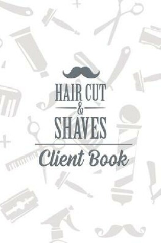 Cover of Haircuts and Shaves Client book.