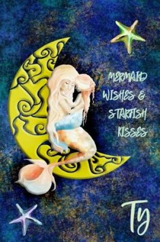 Cover of Mermaid Wishes and Starfish Kisses Ty