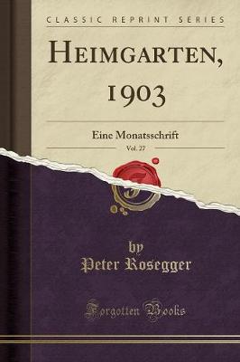 Book cover for Heimgarten, 1903, Vol. 27