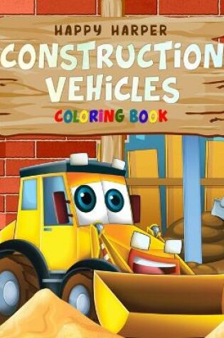 Cover of Construction Vehicles Coloring Book
