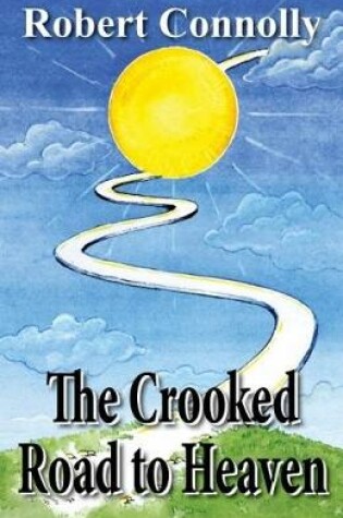 Cover of The Crooked Road to Heaven