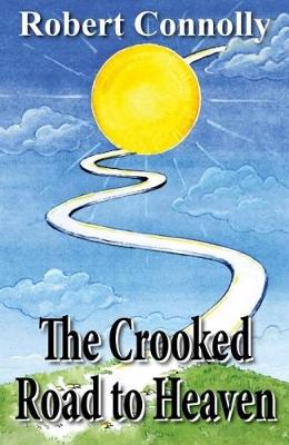 Book cover for The Crooked Road to Heaven