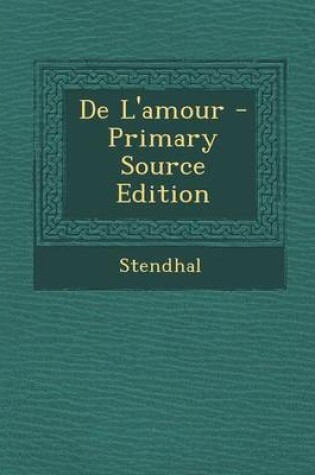 Cover of de L'Amour - Primary Source Edition