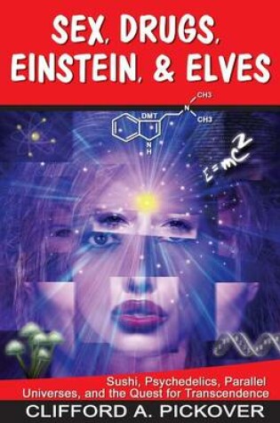 Cover of Sex, Drugs, Einstein & Elves