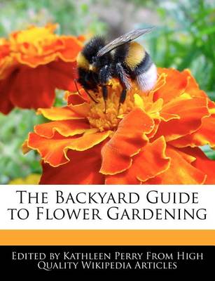 Book cover for The Backyard Guide to Flower Gardening