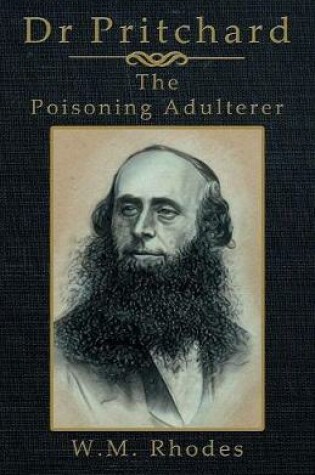 Cover of Dr Pritchard The Poisoning Adulterer