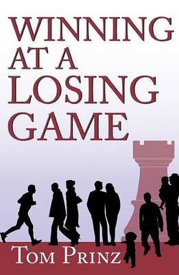 Book cover for Winning at a Losing Game