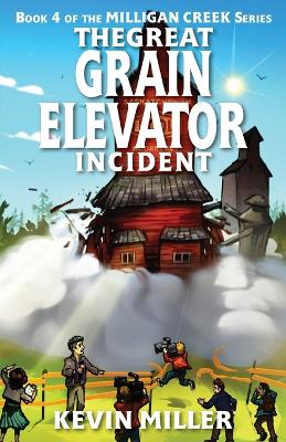 Cover of The Great Grain Elevator Incident