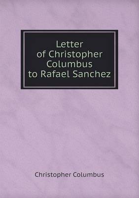 Book cover for Letter of Christopher Columbus to Rafael Sanchez