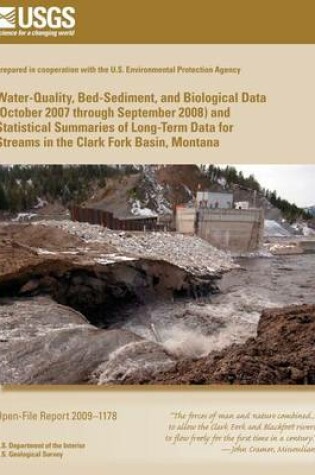 Cover of Water-Quality, Bed-Sediment, and Biological Data (October 2007 through September 2008) and Statistical Summaries of Long-Term Data for Streams in the Clark Fork Basin, Montana