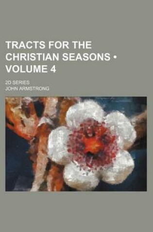 Cover of Tracts for the Christian Seasons (Volume 4); 2D Series