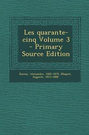 Cover of Les Quarante-Cinq Volume 3