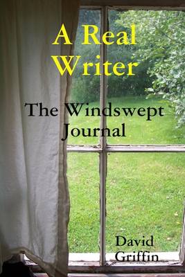Book cover for A Real Writer: The Windswept Journal