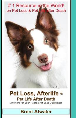 Book cover for Pet Loss, Afterlife & Pet Life After Death