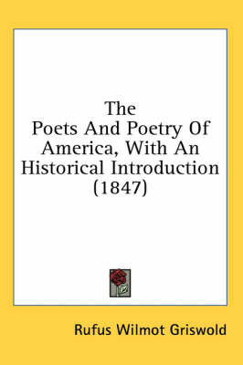 Book cover for The Poets and Poetry of America, with an Historical Introduction (1847)