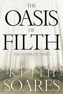 Book cover for The Oasis of Filth - The Complete Series