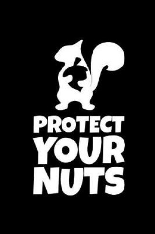 Cover of Protect Your Nuts