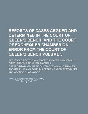 Book cover for Reports of Cases Argued and Determined in the Court of Queen's Bench, and the Court of Exchequer Chamber on Error from the Court of Queen's Bench; Wit